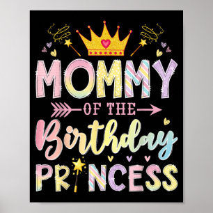 Mummy Of The Birthday Princess Cute Birthday Girl Poster