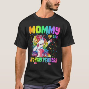 Mummy Of The Birthday Princess Dabbing Unicorn Gir T-Shirt