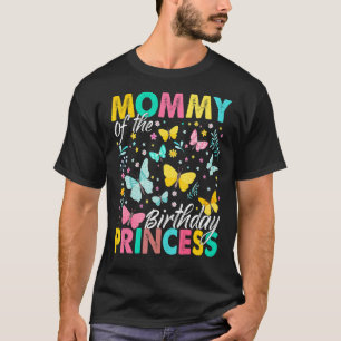 Mummy Of The Birthday Princess Girl Butterfly Them T-Shirt