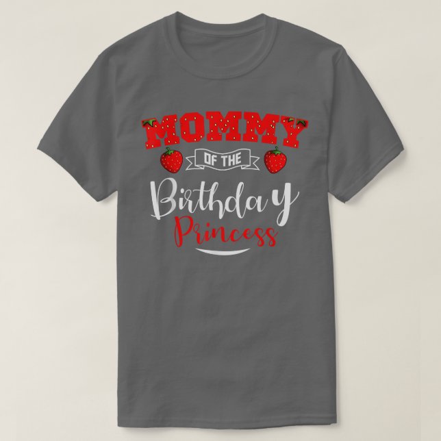 Mummy Of The Birthday Princess Strawberry Theme Bd T-Shirt (Design Front)