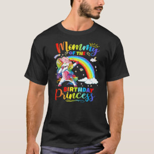 Mummy Of The Birthday Princess Unicorn Rainbow Mot T-Shirt