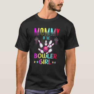 Mummy Of The Bowler Girl Matching Family Bowling B T-Shirt