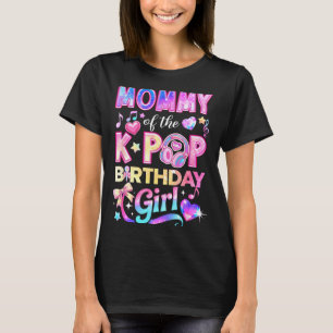 Mummy of the k-pop birthday girls korean music T-Shirt