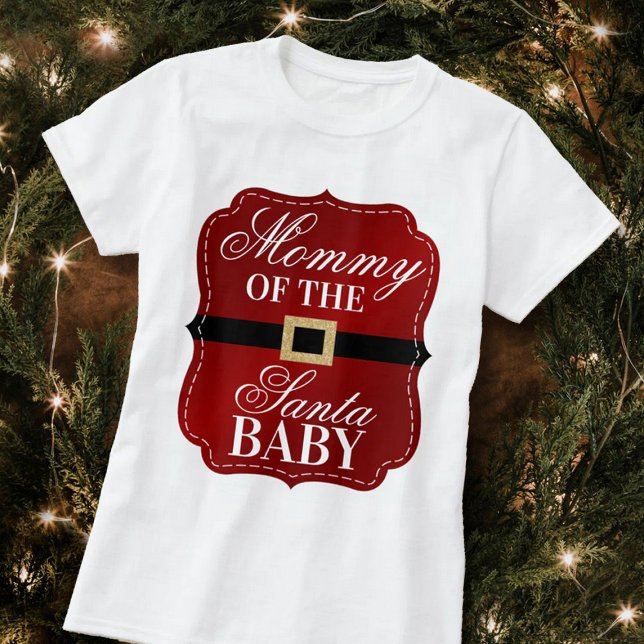 Mummy Of The Santa Baby | Christmas Baby Shower T-Shirt (Creator Uploaded)