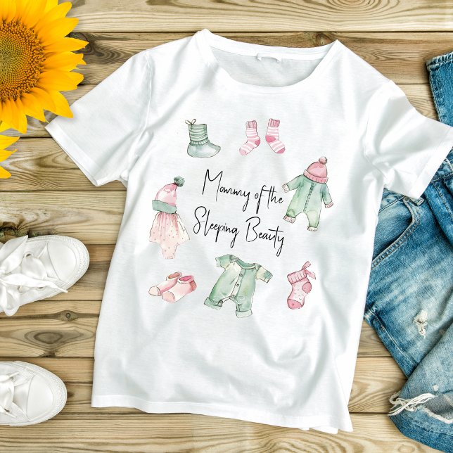 Mummy of the sleeping beauty  baby shower  T-Shirt (Creator Uploaded)