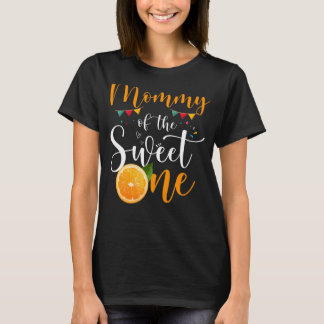 Mummy Of The Sweet One 1st Birthday Family Orange  T-Shirt