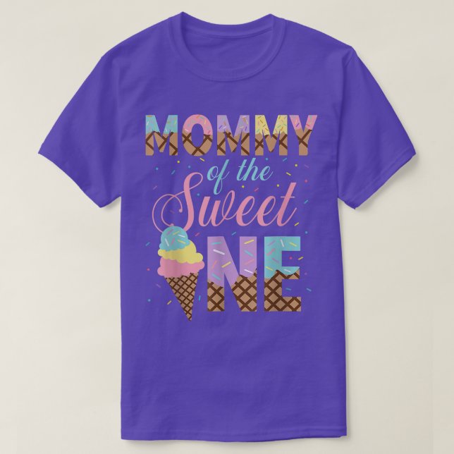 Mummy Of The Sweet One Ice Cream 1st First Birthda T-Shirt (Design Front)
