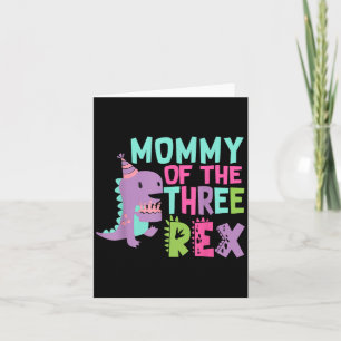 Mummy Of The Three Rex Birthday Dinosaur Family Ma Card