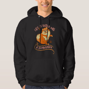 Mummy Pomeranian For Women Dog Lifes Better Hoodie