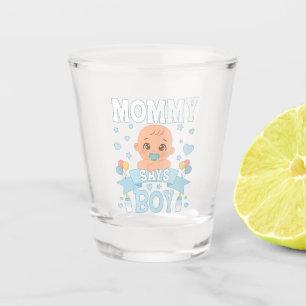 Mummy Says Boy Pregnancy Pink or Blue Shot Glass