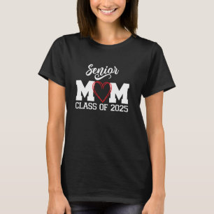 Mummy Senior 25 Proud Mum Of A Class Of 2025 Gradu T-Shirt