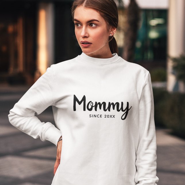 Mummy Since | Modern Handrwitten Mother's Day Sweatshirt (Creator Uploaded)