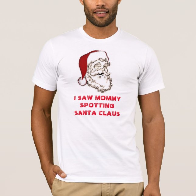 Mummy spotting Santa Claus T-Shirt (Front)