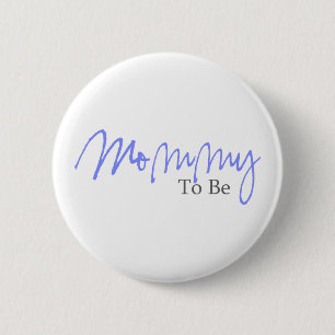 Mummy To Be (Blue Script) 6 Cm Round Badge