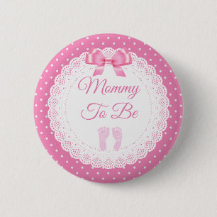 Mummy to be Girl's Pink Baby Shower 6 Cm Round Badge