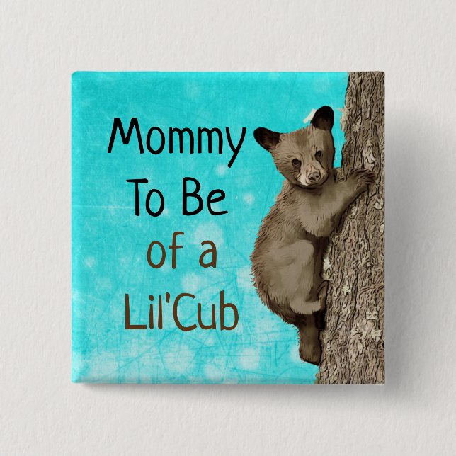 Mummy to be of a Little Cub Baby Shower 15 Cm Square Badge (Front)
