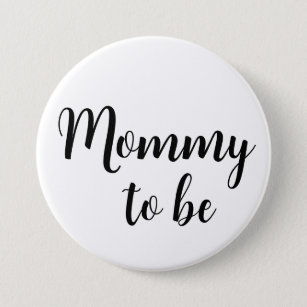 Mummy to be Pin Button