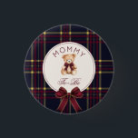 Mummy To be Wine Red Plaid Teddy Bear 3 Cm Round Badge<br><div class="desc">Mummy To be Wine Red Plaid Teddy Bear button
Matching items available.</div>
