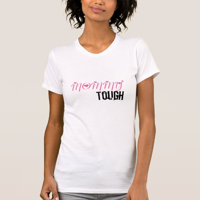 mummy tough 3 shirts design (Front)