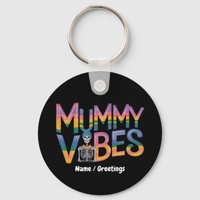 Mummy Vibes: Bring Spooky Fun to Halloween  Key Ring (Front)