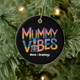 Mummy Vibes Colourful Skeleton Retro Typography Ceramic Tree Decoration