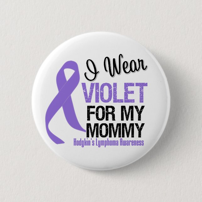 Mummy Violet Ribbon Hodgkins Lymphoma 6 Cm Round Badge (Front)