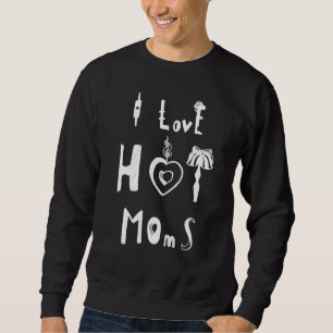 Mummy White Heart I Love Hot Moms Sweatshirt