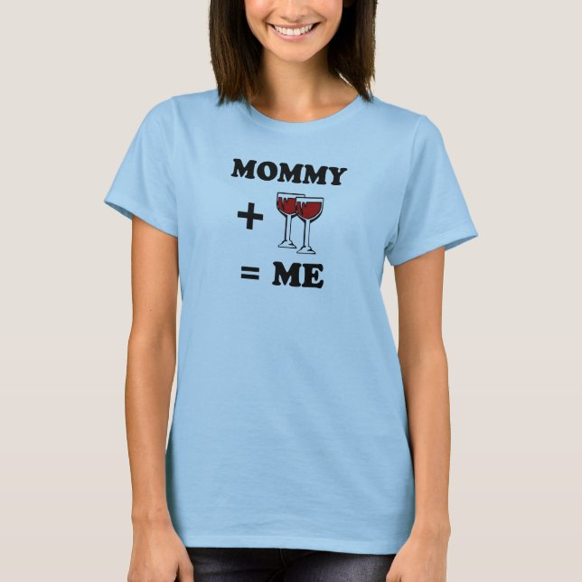 Mummy + Wine = Me baby t-shirt (Front)