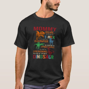 Mummy You Are As Strong As T Rex Funny Dinosaur Mo T-Shirt