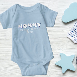 Mummy you mean World to me Quote Baby Boy Bodysuit
