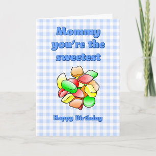 Mummy you're the Sweetest Wine gum Birthday Card