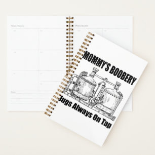 Mummy's Boobery Jugs Always On Tap Planner