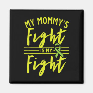 Mummy's Fight Is My Fight Kidney Disease Awareness Magnet