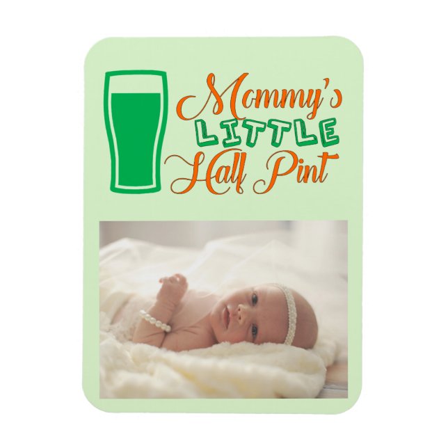 Mummy's Half Pint St. Patrick's Day Photo Magnet (Vertical)