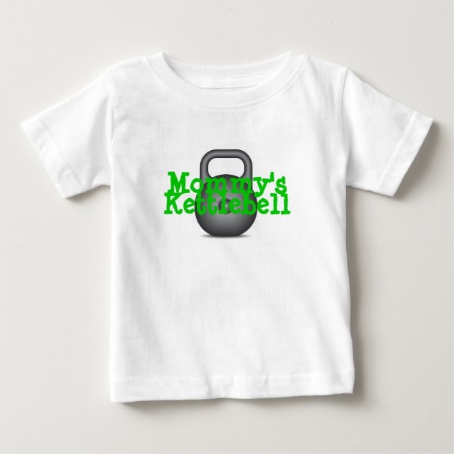 Mummy's Kettlebell Baby T-Shirt (Front)
