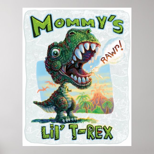 Mummy's Lil' T Rex Poster (Front)
