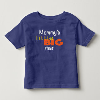 "Mummy's Little Big Man" Toddler T-Shirt