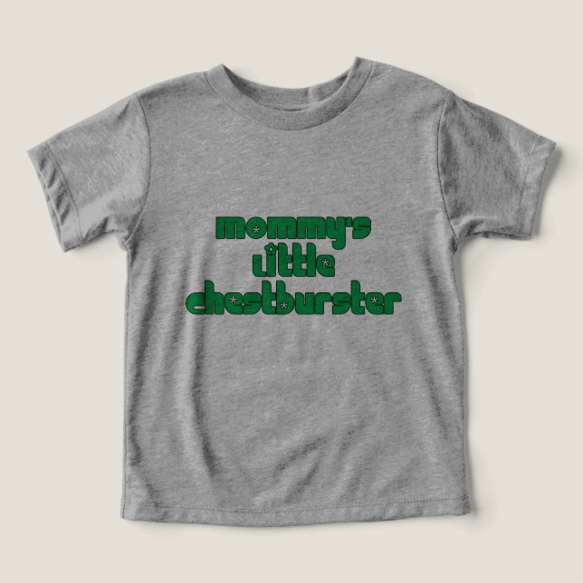 Mummy's Little Chestburster, Green (Design Front)