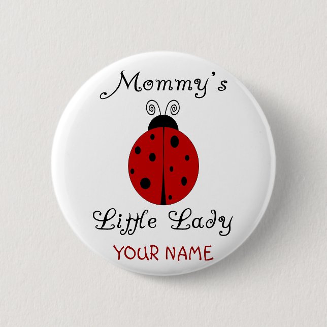 Mummy's Little Lady!  Ladybug Design 6 Cm Round Badge (Front)