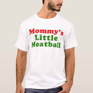 Mummy's Little Meatball Funny Baby or Toddler Shir T-Shirt