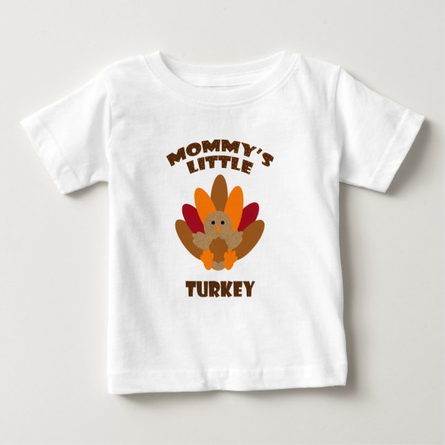 Mummy's Little Turkey Baby T-Shirt (Front)