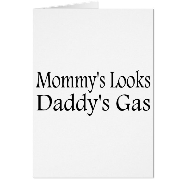 Mummy's Looks Daddy's Gas (Front)
