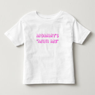 Mummy's Mini Me Toddler T-Shirt
