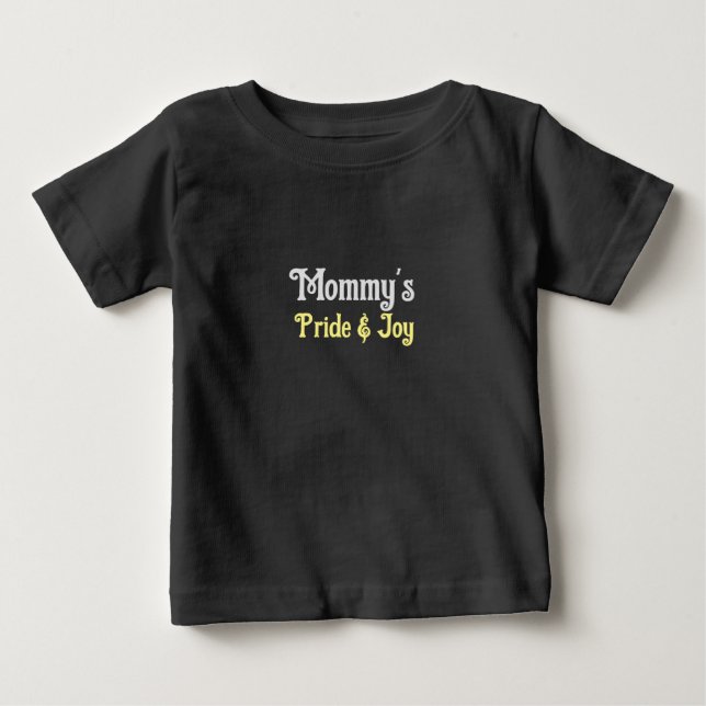 "Mummy's Pride and Joy" Baby T-Shirt (Front)