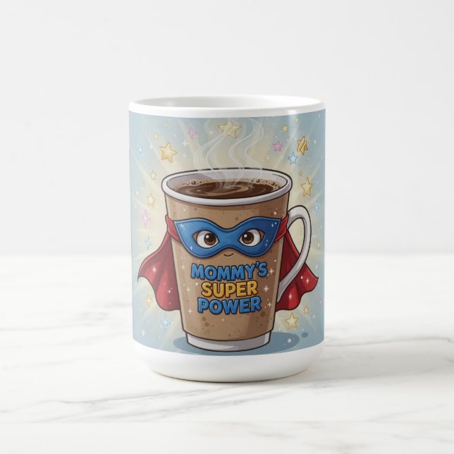 Mummy's Superpower Coffee Mug (Center)