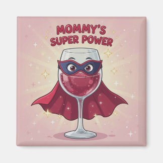 Mummy's Superpower Magnet