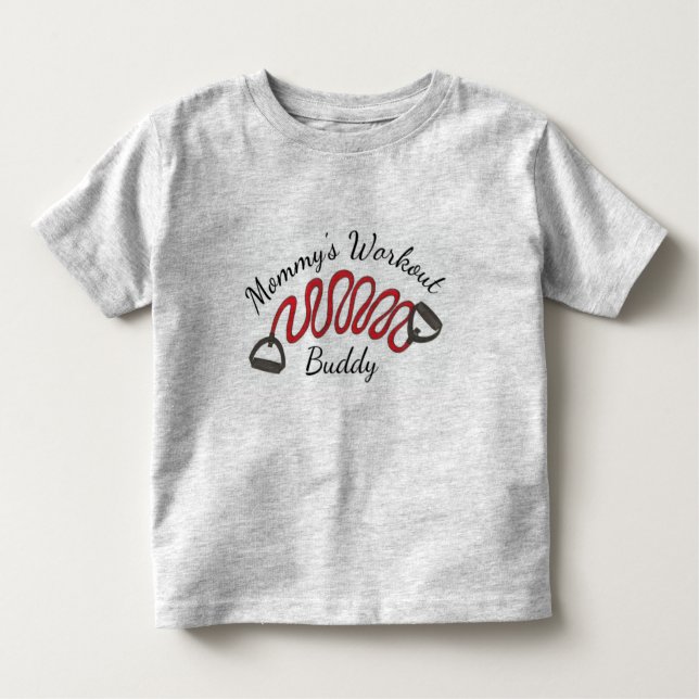 Mummy's Workout Buddy Exercise Resistance Band Toddler T-Shirt (Front)