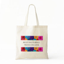 Mum's "Built on Courage, Raised on Love" - Tote
