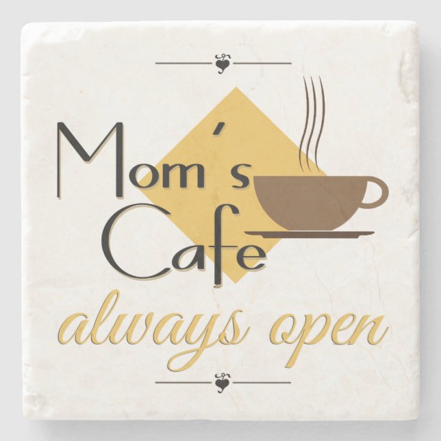 Mum's Cafe Always Open Stone Coaster (Front)