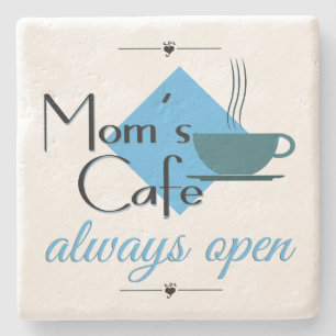 Mum's Cafe Always Open Stone Coaster